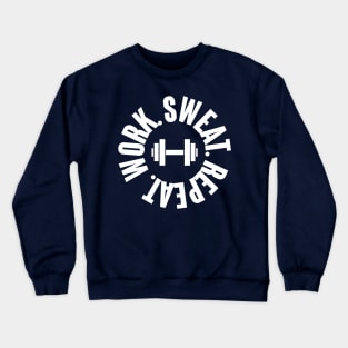 Work Sweat Repeat - Gym workout Crewneck Sweatshirt